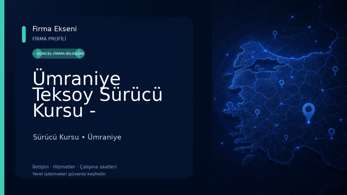 Ümraniye Teksoy Sürücü Kursu - Ümraniye Ehliyet Kursu Sürücü Kursu