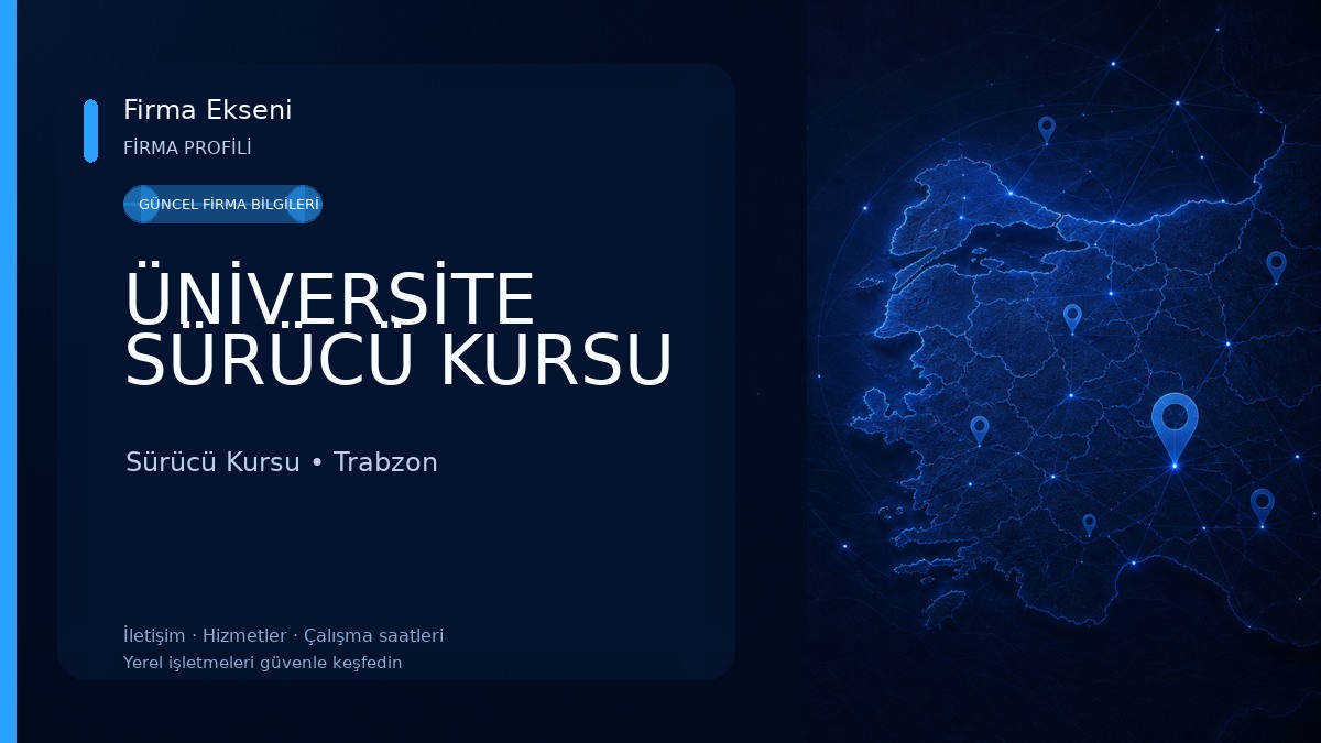 ÜNİVERSİTE SÜRÜCÜ KURSU