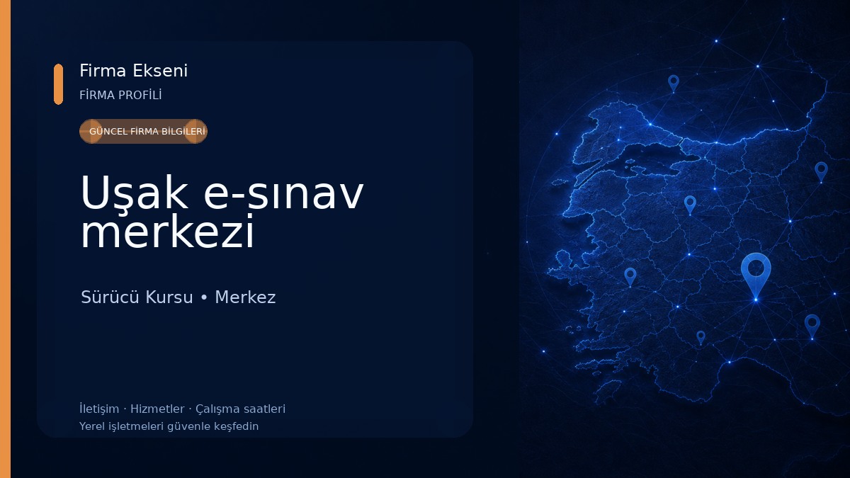 Uşak e-sınav merkezi Sürücü Kursu