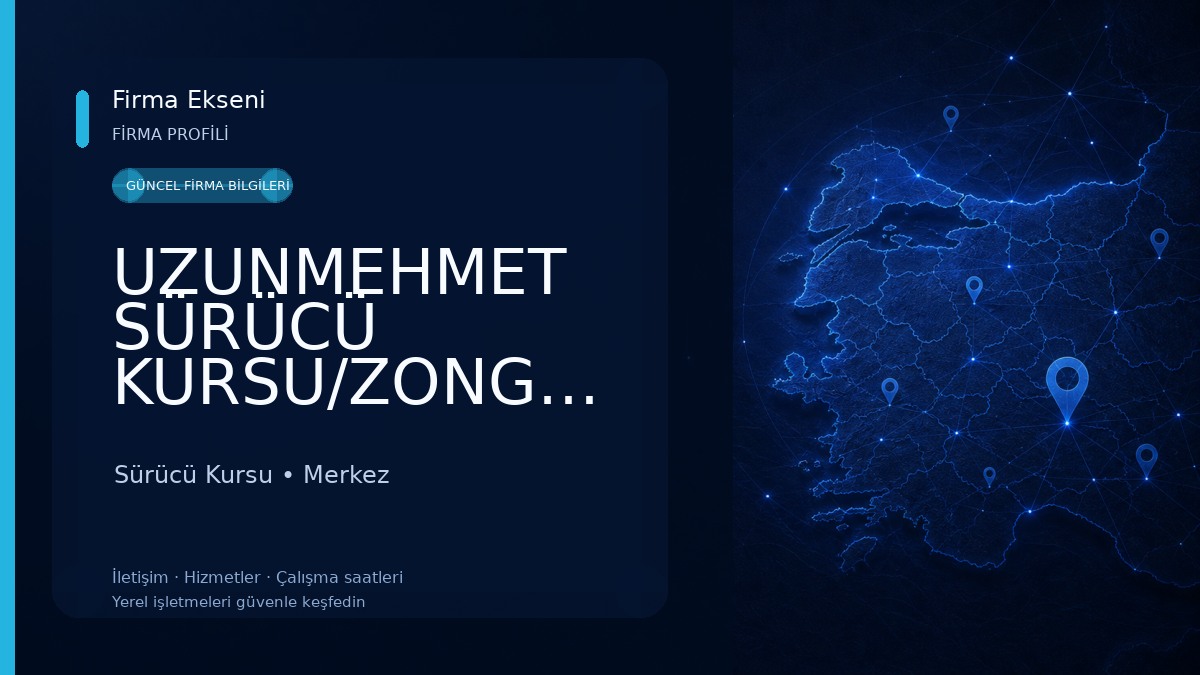 UZUNMEHMET SÜRÜCÜ KURSU/ZONGULDAK