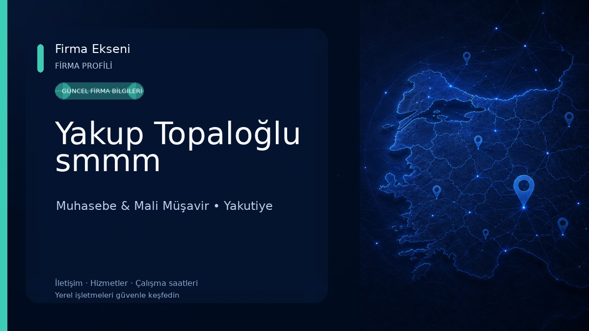 Yakup Topaloğlu smmm Muhasebe & Mali Müşavir