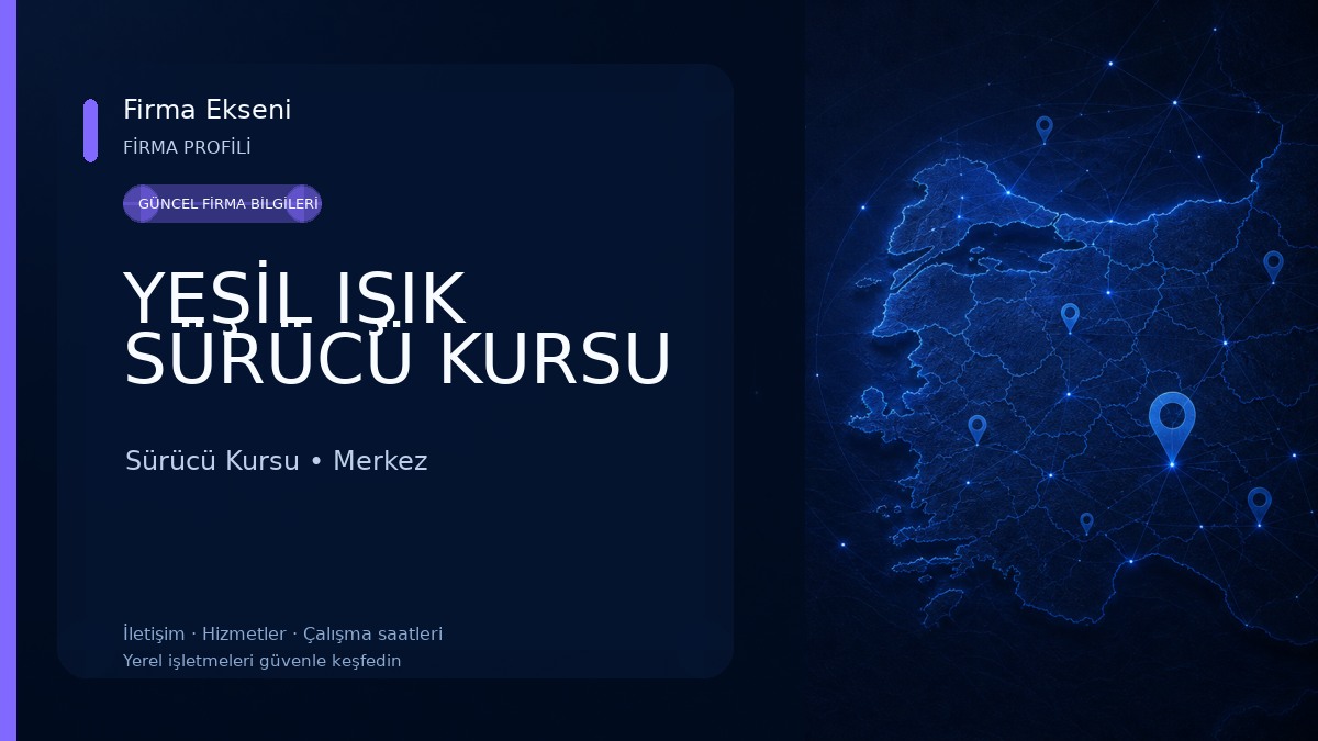 YEŞİL IŞIK SÜRÜCÜ KURSU Sürücü Kursu