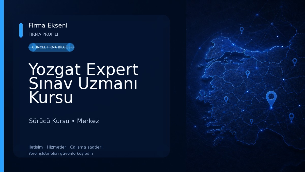 Yozgat Expert Sınav Uzmanı Kursu Sürücü Kursu